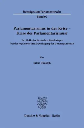 Parlamentarismus in der Krise - Krise des Parlamentarismus?
