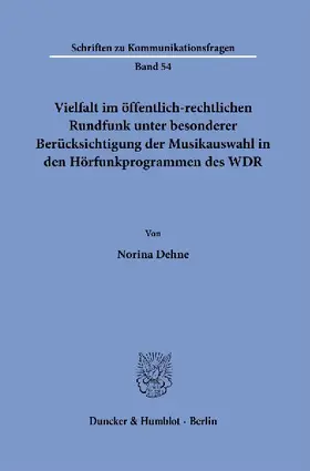 Vielfalt im öffentlich-rechtlichen Rundfunk unter besonderer Berücksichtigung der Musikauswahl in den Hörfunkprogrammen des WDR