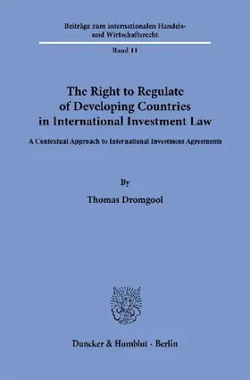 The Right to Regulate of Developing Countries in International Investment Law