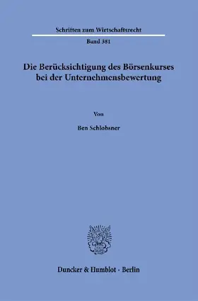 Die Berücksichtigung des Börsenkurses bei der Unternehmensbewertung