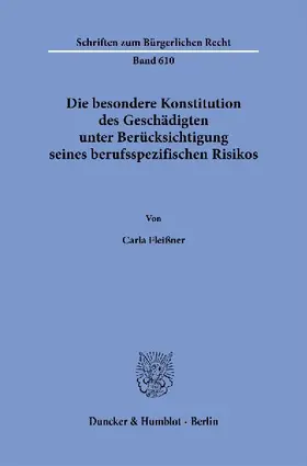 Die besondere Konstitution des Geschädigten unter Berücksichtigung seines berufsspezifischen Risikos