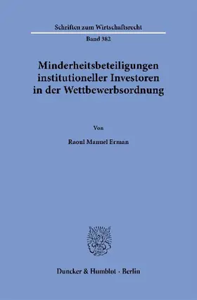 Minderheitsbeteiligungen institutioneller Investoren in der Wettbewerbsordnung