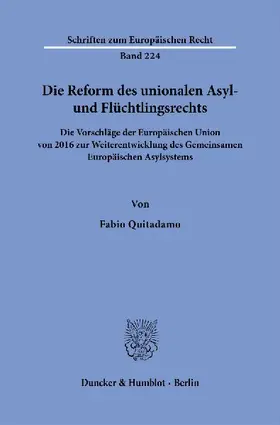Die Reform des unionalen Asyl- und Flüchtlingsrechts