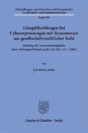 Lösegeldzahlungen bei Cybererpressungen mit Ransomware aus gesellschaftsrechtlicher Sicht