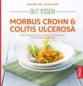 Gut essen - Morbus Crohn & Colitis ulcerosa