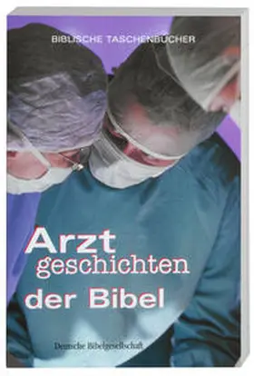 Arztgeschichten der Bibel