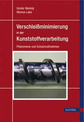 Verschleiß in der Kunststoffverarbeitung