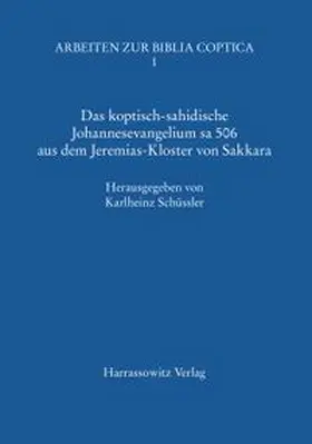 Das koptisch-sahidische Johannesevangelium sa 506 aus dem Jeremias-Kloster von Sakkara