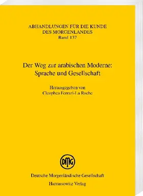 Der Weg zur arabischen Moderne: Sprache und Gesellschaft