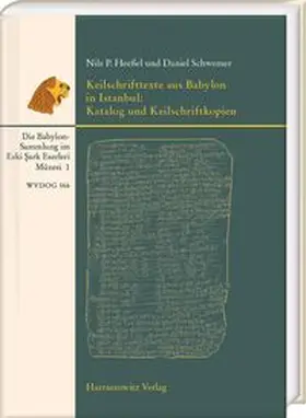 Keilschrifttexte aus Babylon in Istanbul: Katalog und Keilschriftkopien