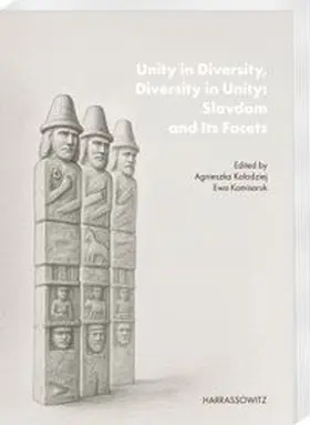 Unity in Diversity, Diversity in Unity: Slavdom and Its Facets