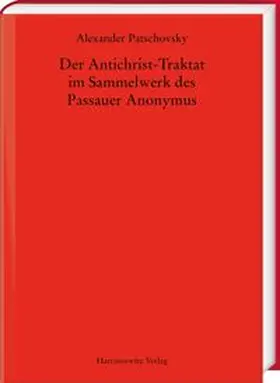 Der Antichrist-Traktat im Sammelwerk des Passauer Anonymus