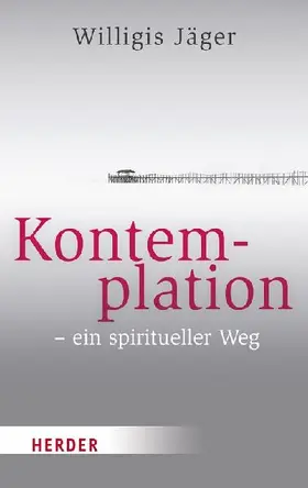 Kontemplation - ein spiritueller Weg
