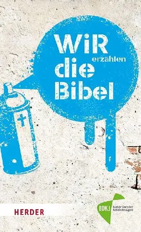 WIR erzählen DIE BIBEL