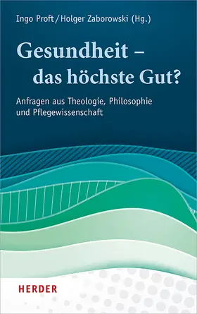 Gesundheit – das höchste Gut?
