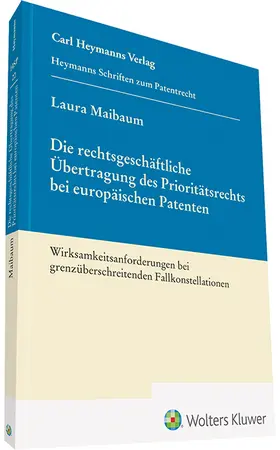 Die rechtsgeschäftliche Übertragung des Prioritätsrechts bei europäischen Patenten (HSP 20)