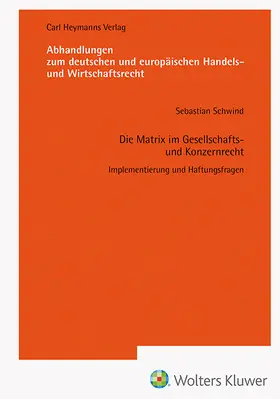 Die Matrix im Gesellschafts- und Konzernrecht  (AHW 252)