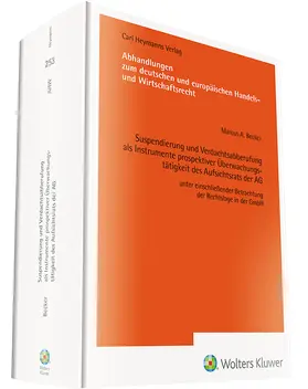 Suspendierung und Verdachtsabberufung als Instrumente prospektiver Überwachungstätigkeit des Aufsichtsrats der AG (AHW 253)