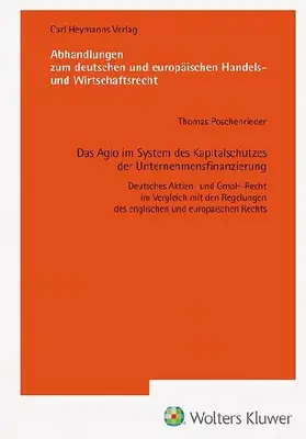 Das Agio im System des Kapitalschutzes der Unternehmensfinanzierung (AHW 263)