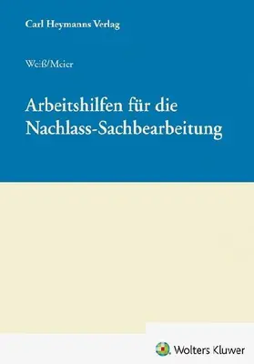 Arbeitshilfen für die Nachlass-Sachbearbeitung