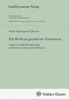 Das Recht an genetischen Ressourcen (GWR 201)