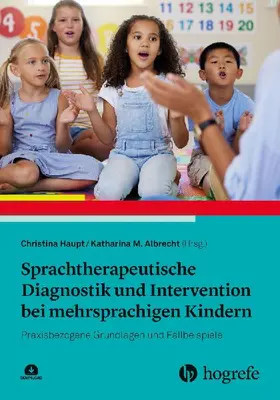 Sprachtherapeutische Diagnostik und Intervention bei mehrsprachigen Kindern