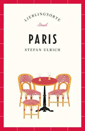 Paris Reiseführer LIEBLINGSORTE