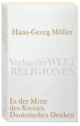 In der Mitte des Kreises. Daoistisches Denken