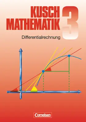Kusch: Mathematik - Bisherige Ausgabe - Band 3