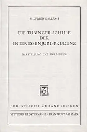 Die Tübinger Schule der Interessenjurisprudenz