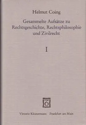Gesammelte Aufsätze zu Rechtsgeschichte, Rechtsphilosophie und Zivilrecht 1947-1975