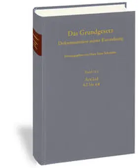 Das Grundgesetz. Dokumentation seiner Entstehung / Band 16: Artikel 62 bis 69 Teilband I: Vor Artikel 62 und Artikel 62 bis 64