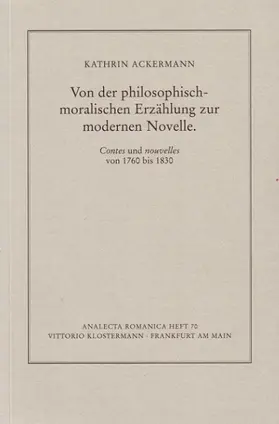 Von der philosophisch-moralischen Erzählung zur modernen Novelle