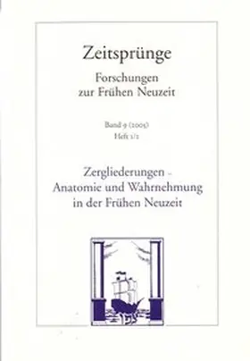 Zergliederung - Anatomie und Wahrnehmung in der frühen Neuzeit