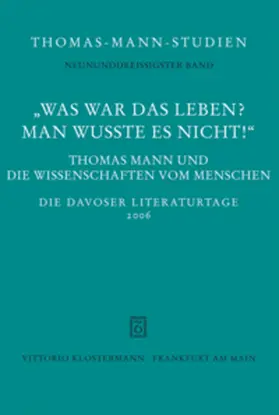 "Was war das Leben? Man wusste es nicht!"