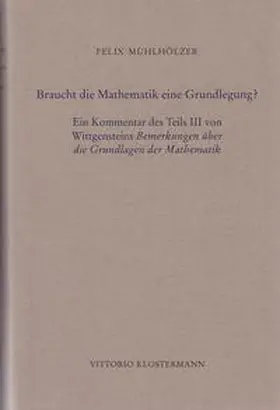 Braucht die Mathematik eine Grundlegung?