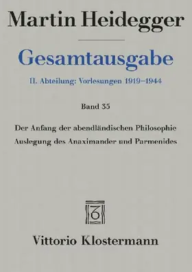 Gesamtausgabe. 4 Abteilungen / Der Anfang der abendländischen Philosophie