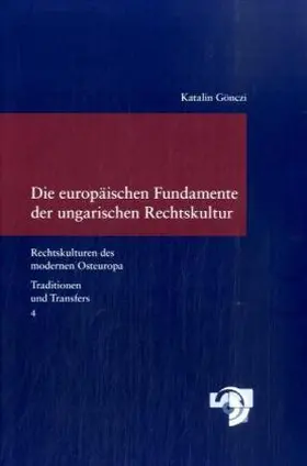 Die europäischen Fundamente der ungarischen Rechtskultur