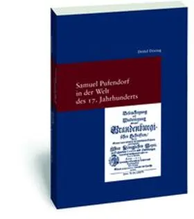Samuel Pufendorf in der Welt des 17. Jahrhunderts