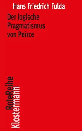 Der logische Pragmatismus von Peirce