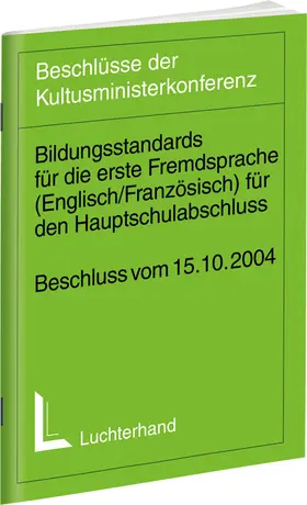 Bildungsstandards für die erste Fremdsprache (Englisch/Französisch) für den Hauptschulabschluss (Jahrgangsstufe 9)