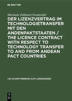 Der Lizenzvertrag im Technologietransfer mit den Andenpaktstaaten / The licence contract with respect to technology transfer to and from Andean Pact countries