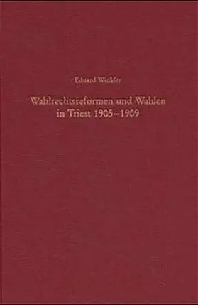 Wahlrechtsreformen und Wahlen in Triest 1905-1909