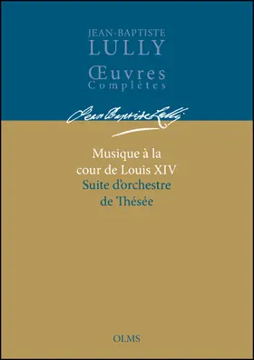 Musique à la cour de Louis XIV / Music at the Court of Louis XIV / Musik am Hof Ludwigs XIV :Jean Baptiste Lully - Suite d'orchestre de Thésée / Orchestral Suite from Thésée / Orchestersuite aus Thésée