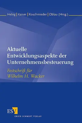Aktuelle Entwicklungsaspekte der Unternehmensbesteuerung