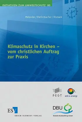 Klimaschutz in Kirchen –  -  - vom christlichen Auftrag zur Praxis