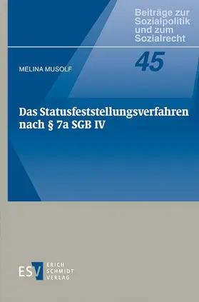 Das Statusfeststellungsverfahren nach § 7a SGB IV