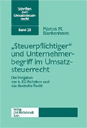 "Steuerpflichtiger" und Unternehmerbegriff im Umsatzsteuerrecht