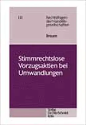 Stimmrechtslose Vorzugsaktien bei Umwandlungen