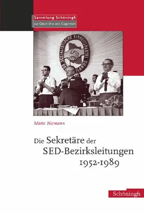 Die Sekretäre der SED-Bezirksleitungen 1952-1989